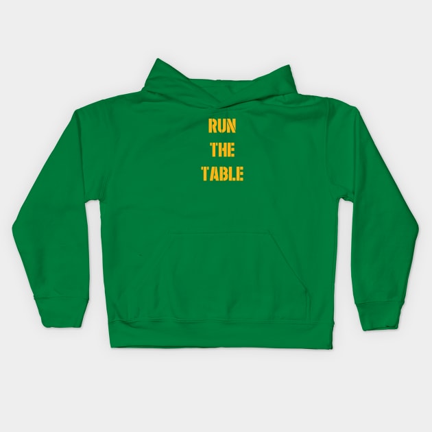 Run The Table Kids Hoodie by runthetable